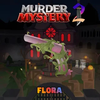 Flora MM2