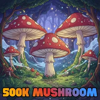 500K SHOOMS / 500000 SHOOMS / MUSHROOMS - CREATURES OF SONARIA
