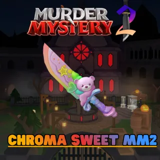 Chroma Sweet MM2