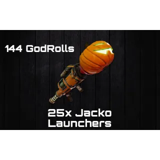 144 Jacko - Launchers (GodRolls)