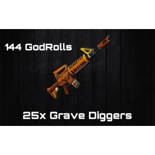 144 Grave Diggers (GodRolls)