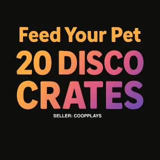 FEED YOUR PET | 20 DISCO CRATES