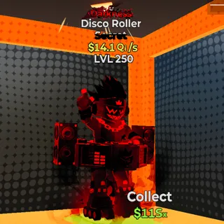 Disco Roller MAXED $14.1 Qi/s