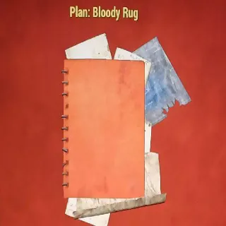 Bloody Rug Plan