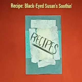 Black Eyed Susan’s Soothin’s Recipe