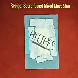 Scorchbeast Mixed Meat Stew Recipe