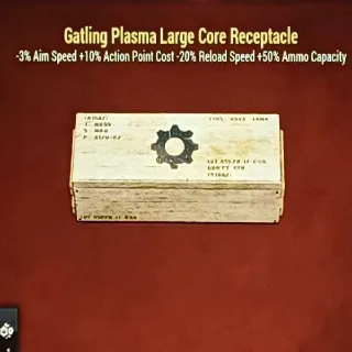 Gatling Plasma Large Core Receptacle Mod