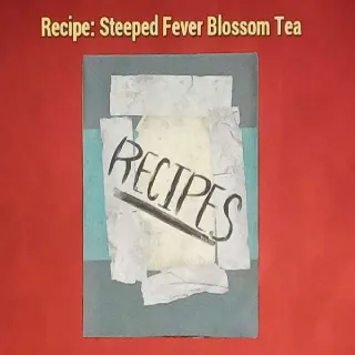 Steeped Fever Blosson Tea Recipe