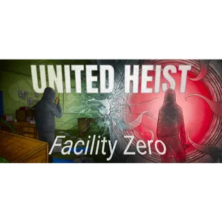 United Heist: Facility Zero (STEAM)