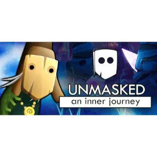 Unmasked: An Inner Journey (STEAM)