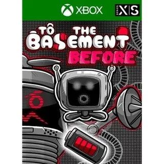 To the Basement: Before - XBOX ONE + SERIES (Global Code)