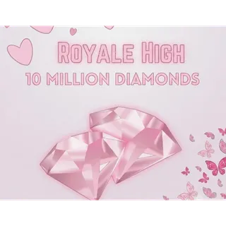 ROYALE HIGH 10M DIAMONDS