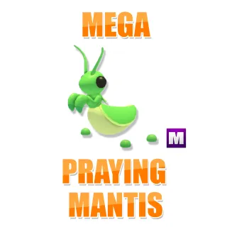 MEGA PRAYING MANTIS