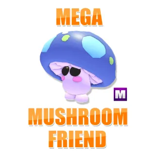 MEGA MUSHROOM FRIEND