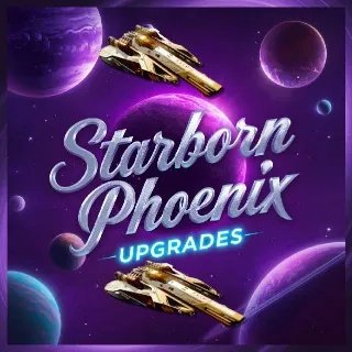 Starborn Phoenix + Upgrades