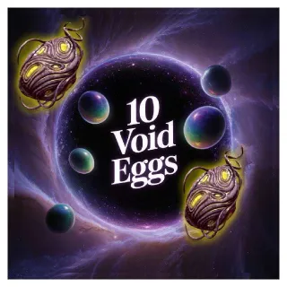 10 Void Eggs