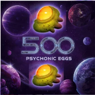500 Psychonic Eggs
