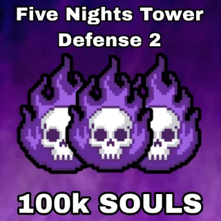 100k SOULS | FIVE NIGHTS TOWER DEFENSE 2