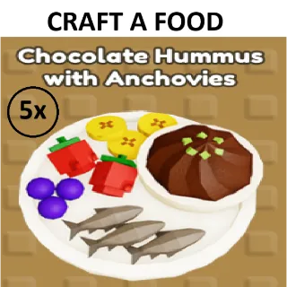 5x Chocolate Hummus with Anchovies