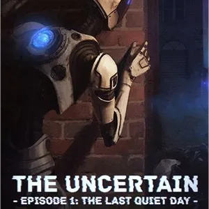 The Uncertain: Last Quiet Day (Steam - Global) INSTANT 