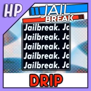 JAILBREAK DRIP
