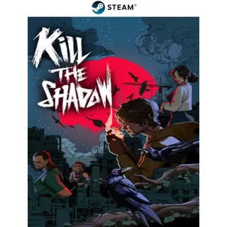 Kill The Shadow 