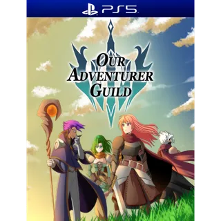 Our Adventurer Guild 