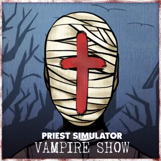 Priest Simulator: Vampire Show 