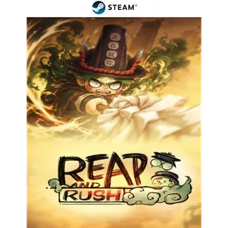 Reap and Rush 