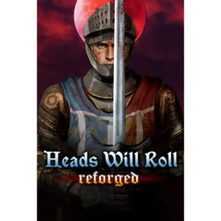 Heads Will Roll: Reforged 