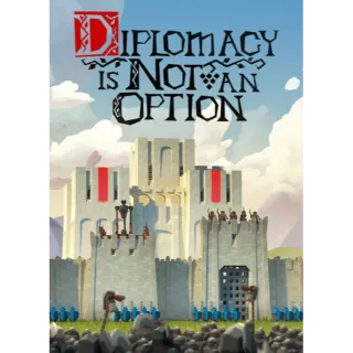 Diplomacy is Not an Option