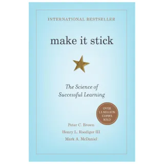 Make It Stick: The Science of Successful Learning 1st Edition