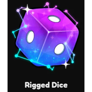 Rigged Dice