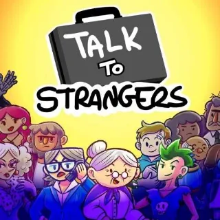 Talk To Strangers