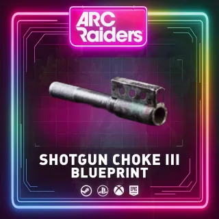 SHOTGUN CHOKE III | BLUEPRINT ARC RAIDERS