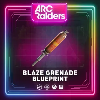 BLAZE GRENADE - BLUEPRINT ARC RAIDERS