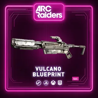 VULCANO | BLUEPRINT ARC RAIDERS