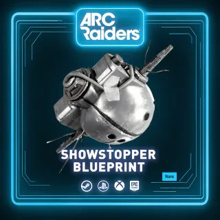 SHOWSTOPPER | BLUEPRINT ARC RAIDERS