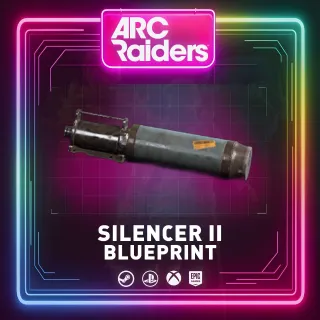 SILENCER II | BLUEPRINT ARC RAIDERS