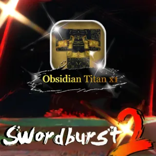 Obsidian Titan x1 - Swordburst 2