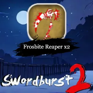 Frosbite Reaper x2 - SB2 / Swordburst 2