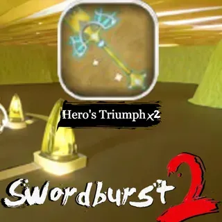 Hero's Triumph x2 - Swordburst 2