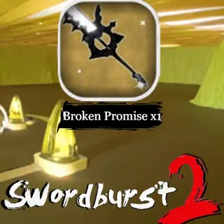 Broken Promise x1 - Swordburst 2