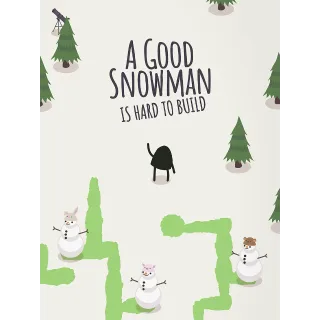 A Good Snowman Is Hard To Build