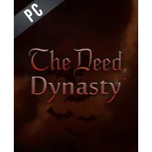  The Deed: Dynasty