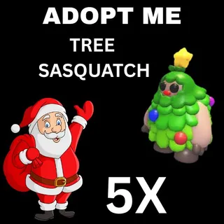 TREE SASQUATCH 5X  - ADOPT ME 