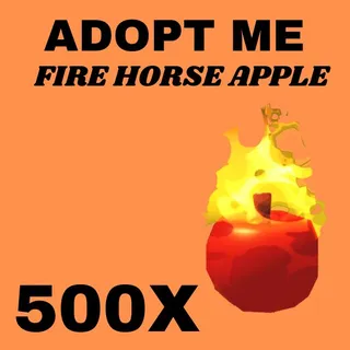 FIRE HORSE APPLE 500X - ADOPT ME 