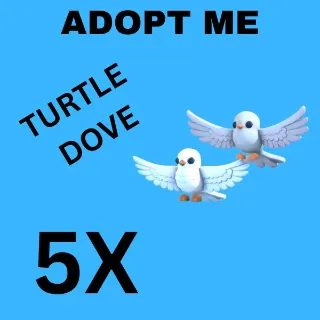 TURTLE DOVE 5X - ADOPT ME 