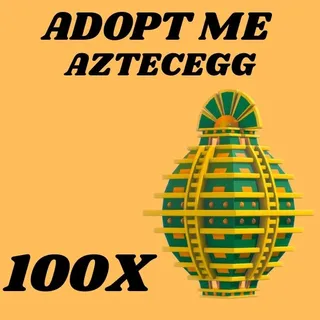 AZTECEGG 100X - ADOPT ME 