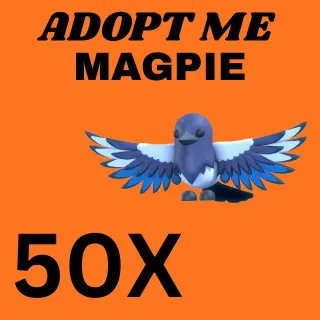MAGPIE 50X - ADOPT ME 
